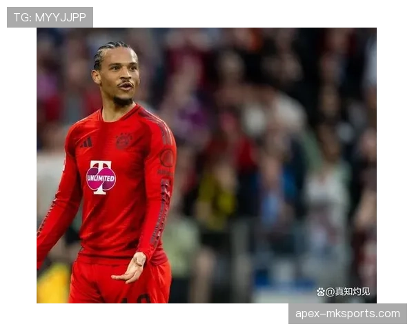 萨内持续提升状态，助力球队在强队对决中争取关键胜利